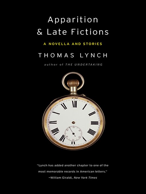 Title details for Apparition & Late Fictions by Thomas Lynch - Wait list